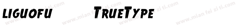 liguofu-常规 (TrueType)字体转换